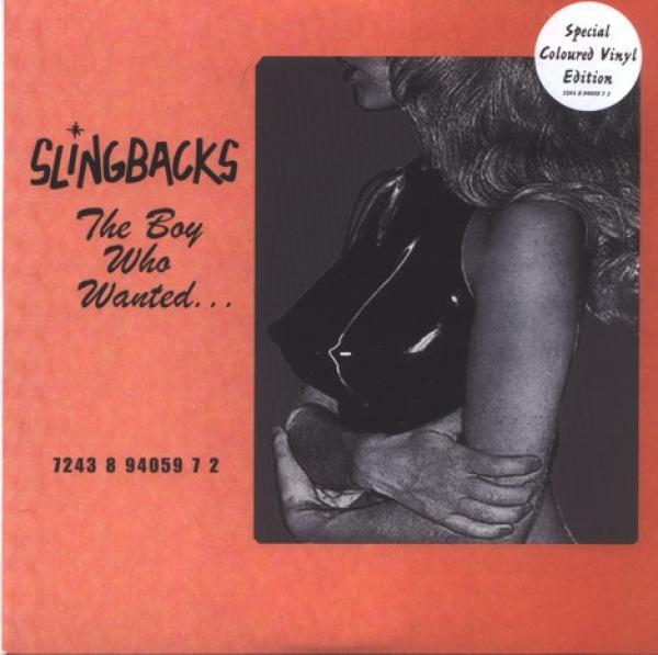 Slingbacks - The Boy Who Wanted...