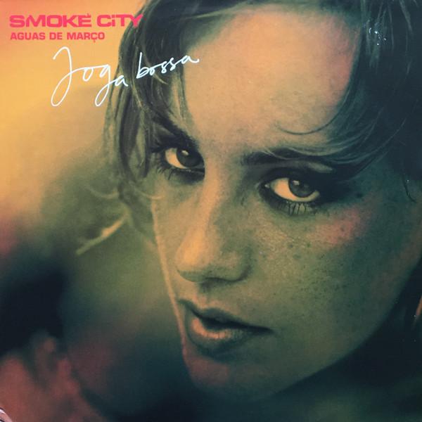 Smoke City - Aguas De Março - Joga Bossa