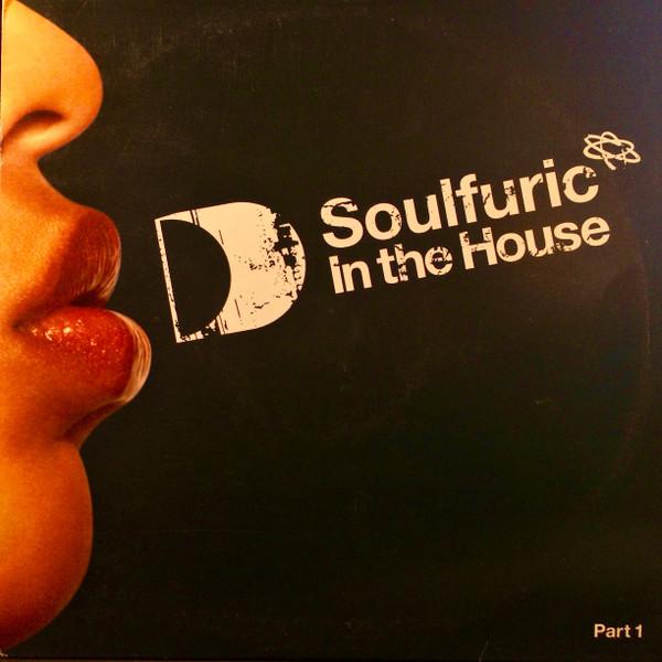  - Soulfuric In The House (Part 1)