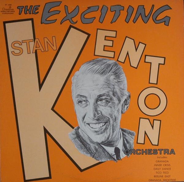 Stan Kenton And His Orchestra - The Exciting Stan Kenton