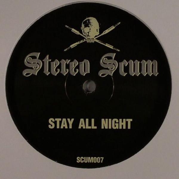 Stereo Scum - Stay All Night