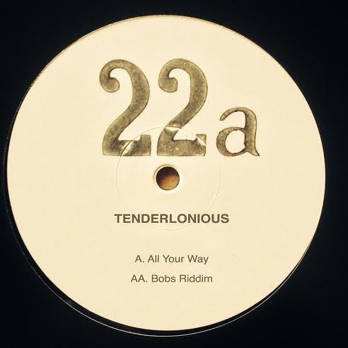 Tenderlonious - All Your Way / Bob's Riddim