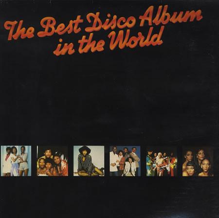  - The Best Disco Album In The World