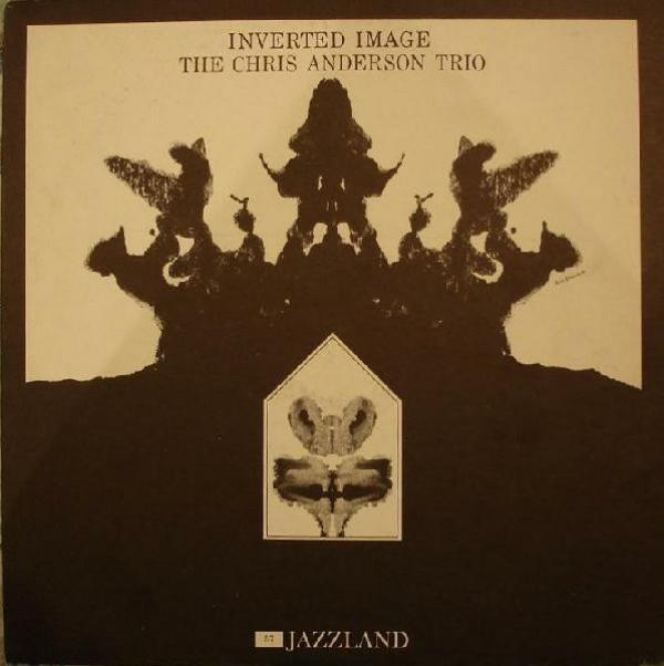The Chris Anderson Trio - Inverted Image