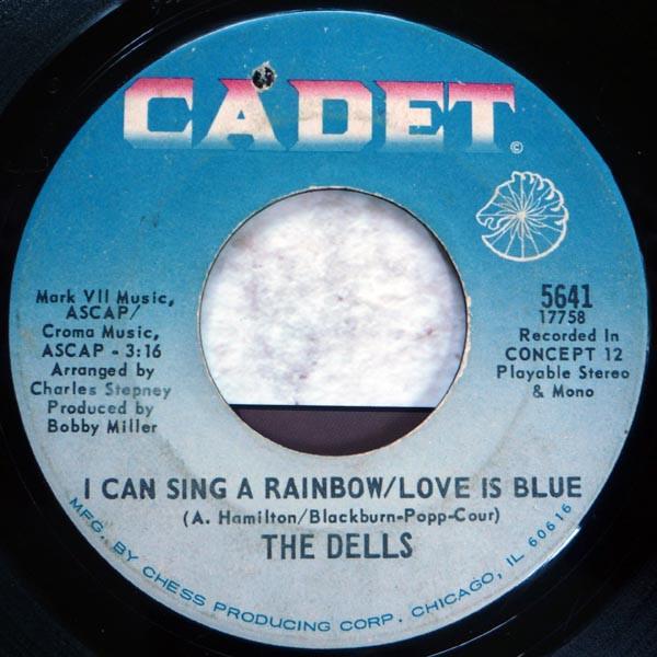 The Dells - I Can Sing A Rainbow / Love Is Blue