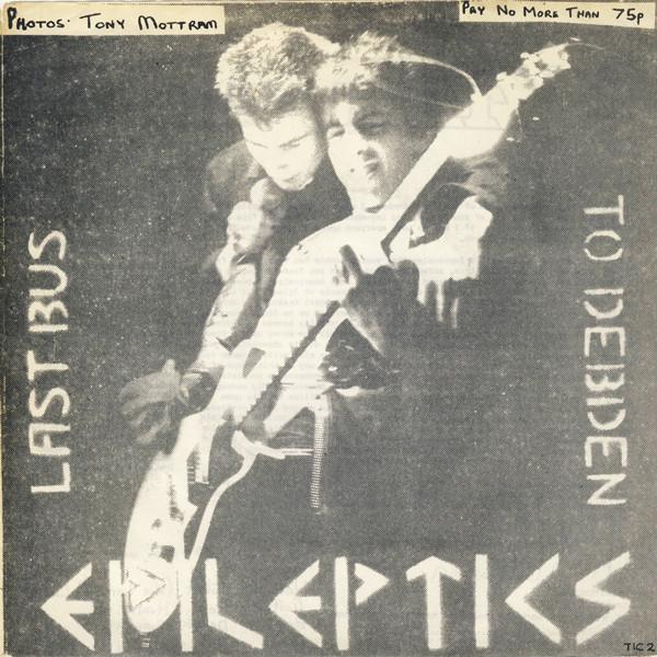 The Epileptics - Last Bus To Debden