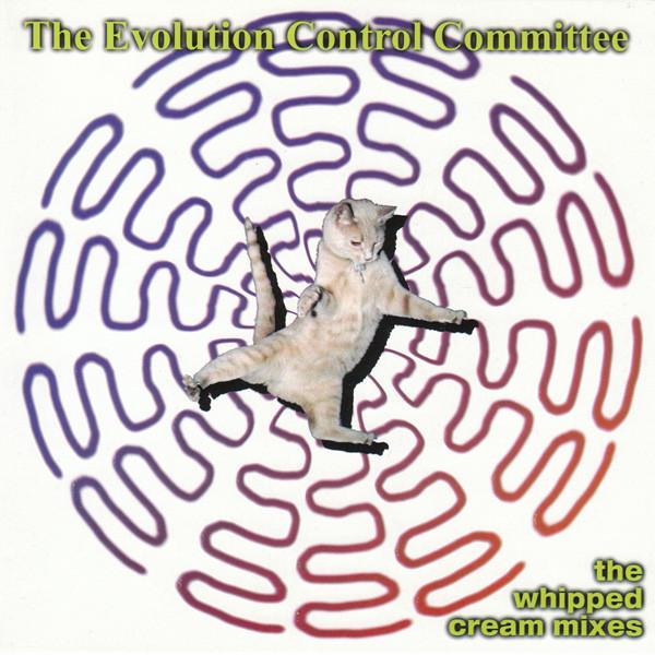The Evolution Control Committee - The Whipped Cream Mixes