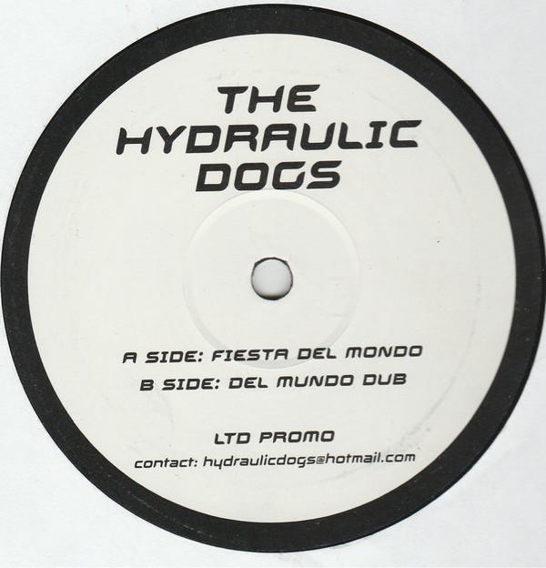 The Hydraulic Dogs - Fiesta Del Mondo