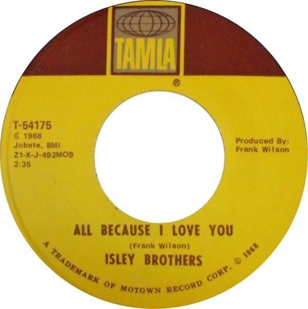 The Isley Brothers - All Because I Love You / Behind A Painted Smile