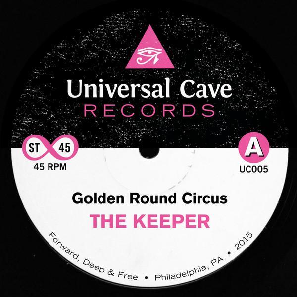 The Keeper - Golden Round Circus / I Couldn't Fool Around No More