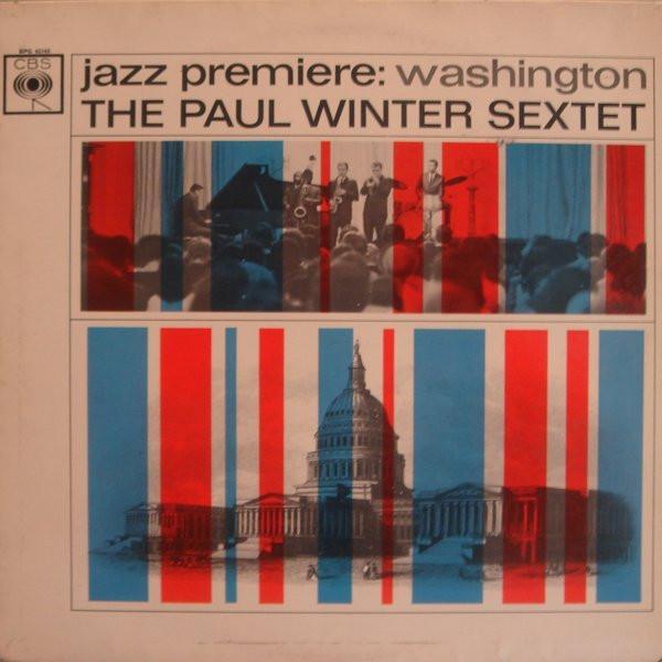 The Paul Winter Sextet - Jazz Premiere: Washington
