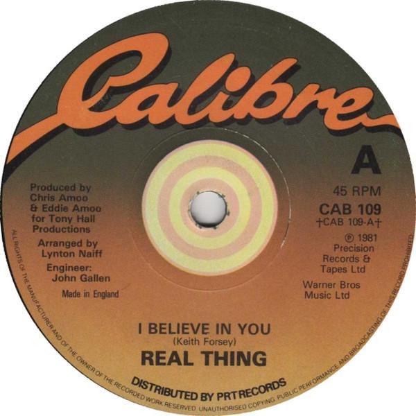 The Real Thing - I Believe In You
