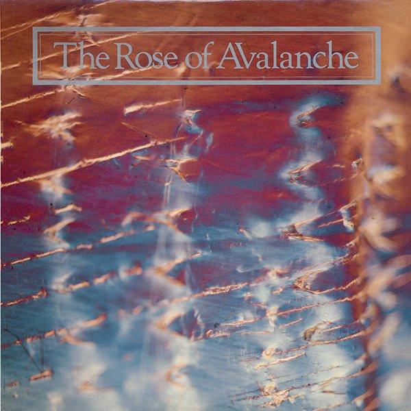 The Rose Of Avalanche - The Rose Of Avalanche