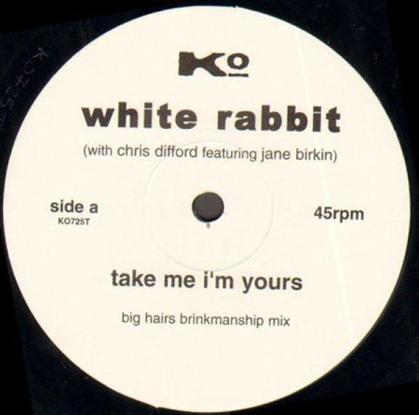 The White Rabbit, Chris Difford, Jane Birkin - Take Me I'm Yours