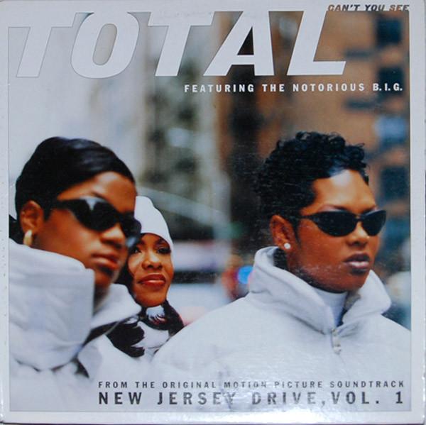 Total, Notorious B.I.G. - Can't You See