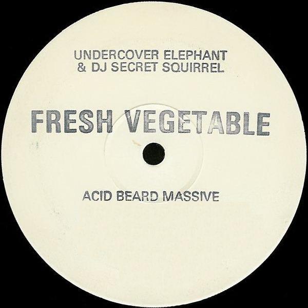 Undercover Elephant, Secret Squirrel - Fresh Vegetable / Acid Beard Massive